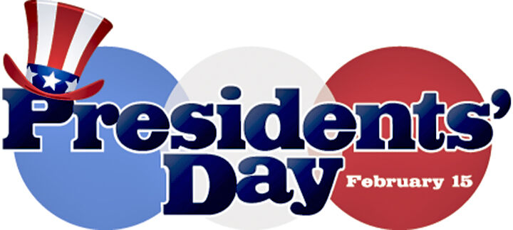 Presidents Day is Monday, Feb. 15